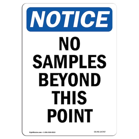 Signmission OSHA Notice Sign, 14" Height, Rigid Plastic, No Samples Beyond This Point Sign, Portrait OS-NS-P-1014-V-14787